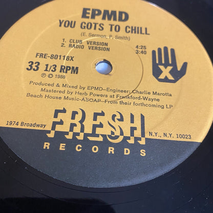 EPMD - YOU GOTS TO CHILL  12” Vinyl Record FIRST U.S. PRESSING VG+