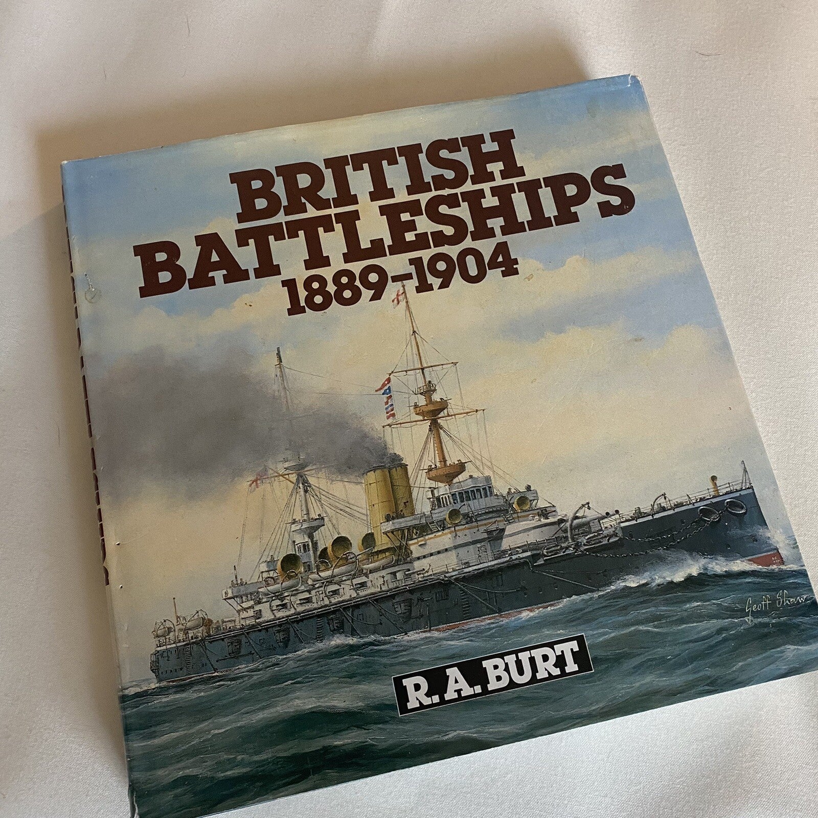 British Battleships, 1889-1904 by R. A. Burt (Hardcover)