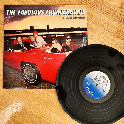 The Fabulous Thunderbirds T-BIRD RHYTHM Vinyl LP Record 12" Chrysalis 1982 VG+