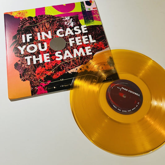 Thad Cockrell OF IN CASE YOU FEEL THE SAME Color Vinyl LP Record M/NM