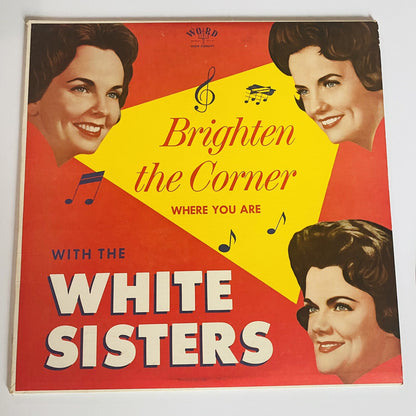 White Sisters BRIGHTEN THE CORNER WHERE YOU ARE Vinyl LP Record VG+