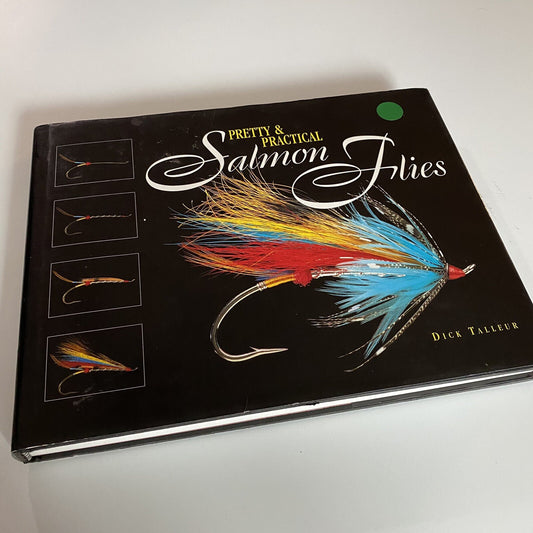 Pretty & Practical Salmon Flies by Dick Talleur: Used
