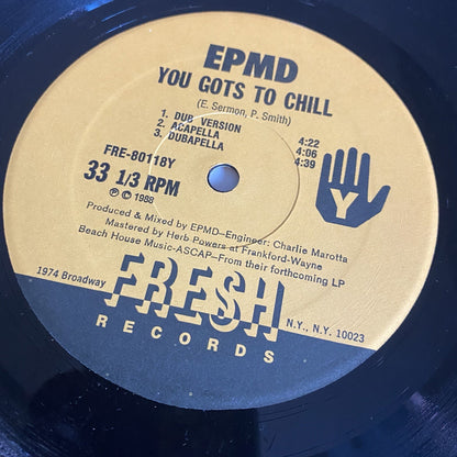 EPMD - YOU GOTS TO CHILL  12” Vinyl Record FIRST U.S. PRESSING VG+