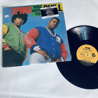 EPMD - YOU GOTS TO CHILL  12” Vinyl Record FIRST U.S. PRESSING VG+